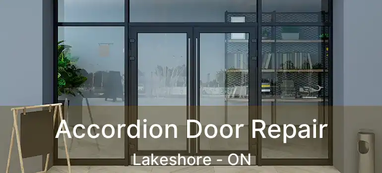 Accordion Door Repair Lakeshore - ON