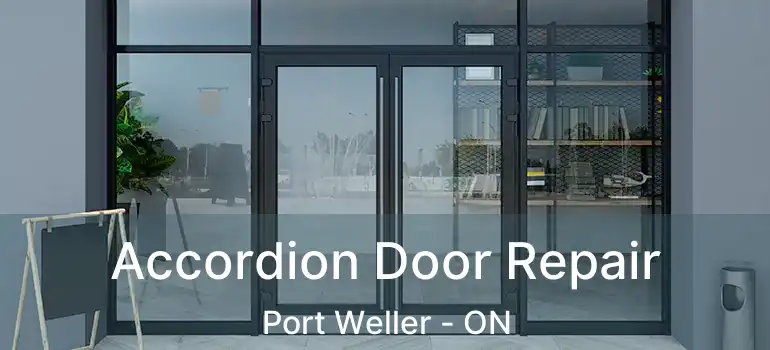 Accordion Door Repair Port Weller - ON
