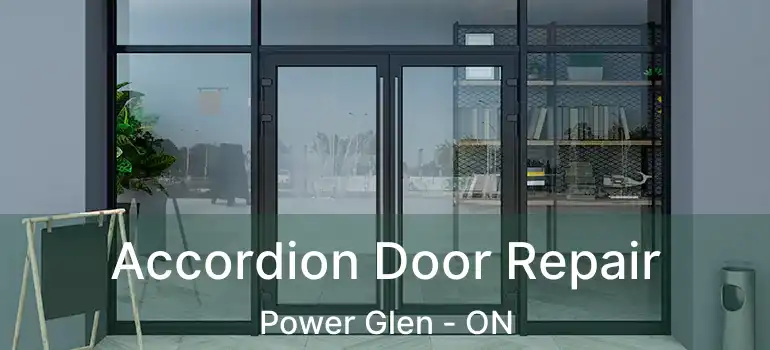 Accordion Door Repair Power Glen - ON
