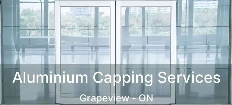  Aluminium Capping Services Grapeview - ON