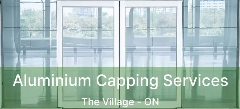 Aluminium Capping Services The Village - ON