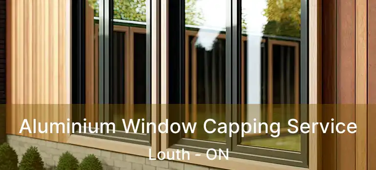 Aluminium Window Capping Service Louth - ON