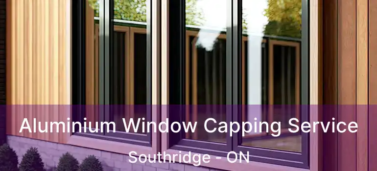 Aluminium Window Capping Service Southridge - ON