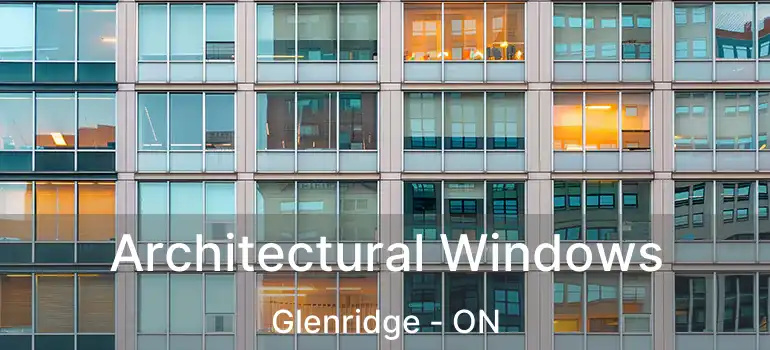 Architectural Windows Glenridge - ON