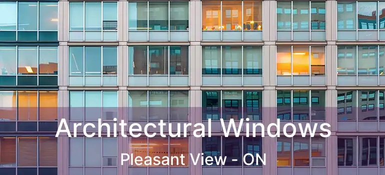  Architectural Windows Pleasant View - ON