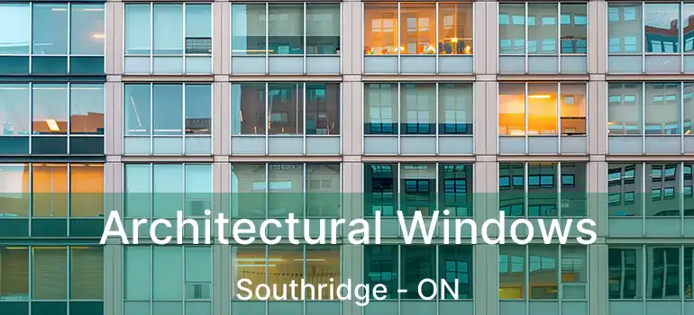 Architectural Windows Southridge - ON