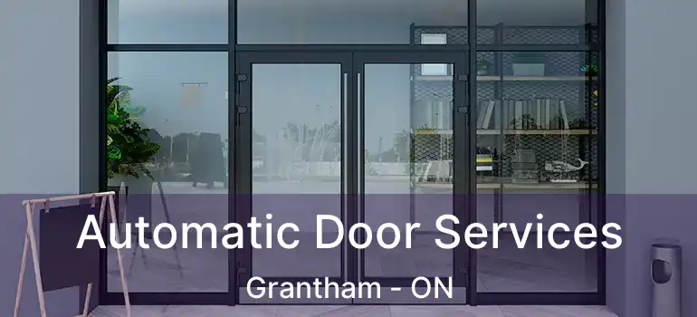 Automatic Door Services Grantham - ON