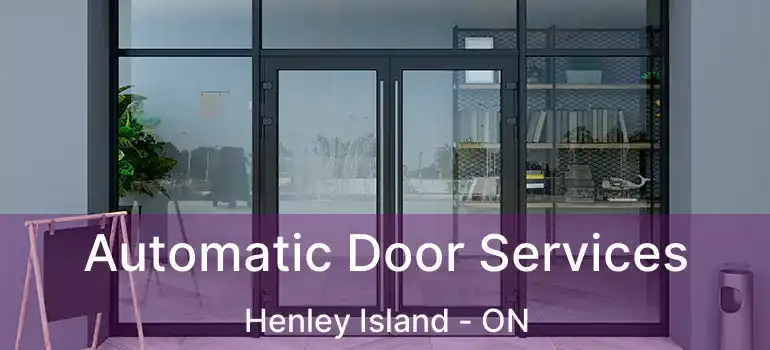  Automatic Door Services Henley Island - ON