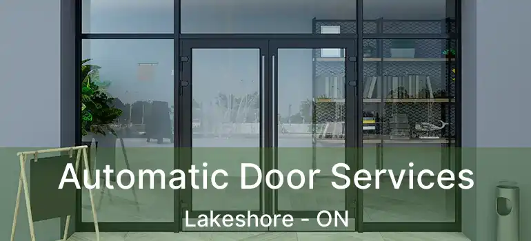  Automatic Door Services Lakeshore - ON