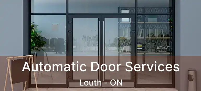  Automatic Door Services Louth - ON