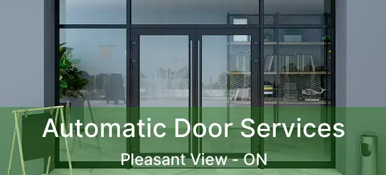  Automatic Door Services Pleasant View - ON