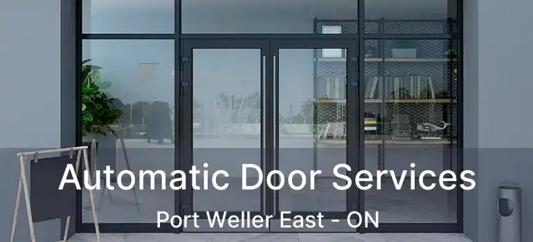 Automatic Door Services Port Weller East - ON