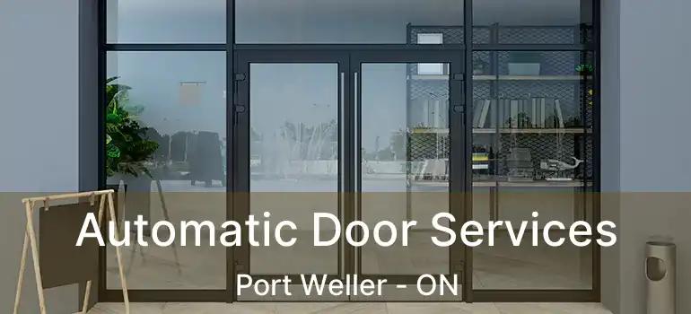  Automatic Door Services Port Weller - ON