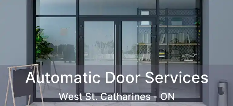 Automatic Door Services West St. Catharines - ON