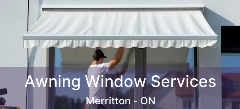 Awning Window Services Merritton - ON