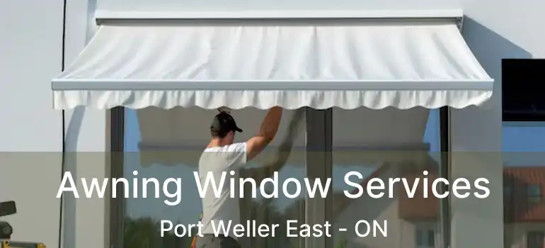 Awning Window Services Port Weller East - ON