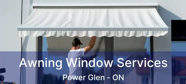 Awning Window Services Power Glen - ON