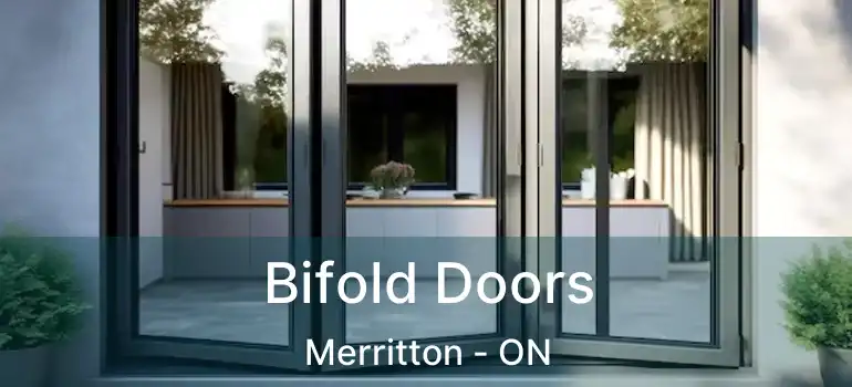 Bifold Doors Merritton - ON