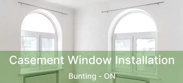  Casement Window Installation Bunting - ON