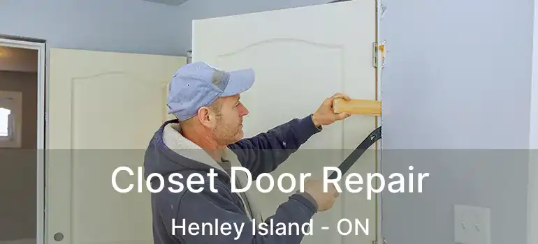  Closet Door Repair Henley Island - ON