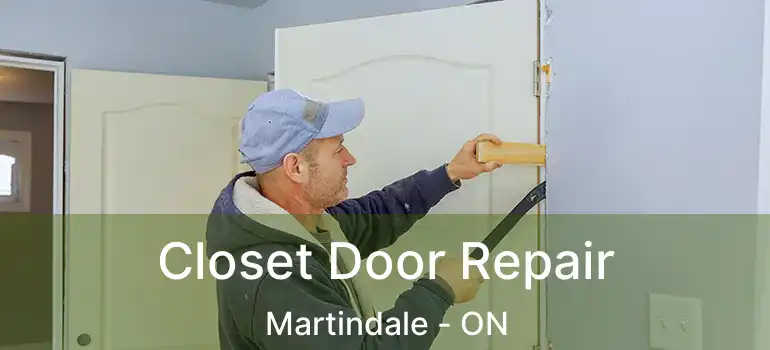  Closet Door Repair Martindale - ON