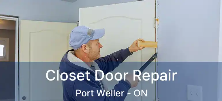  Closet Door Repair Port Weller - ON