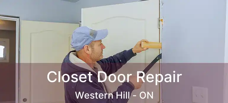  Closet Door Repair Western Hill - ON