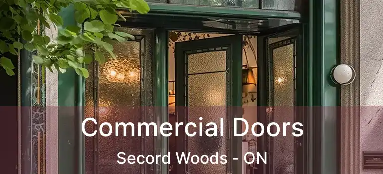  Commercial Doors Secord Woods - ON