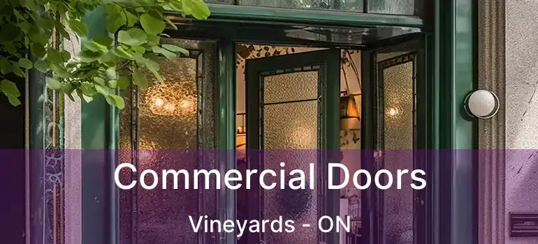 Commercial Doors Vineyards - ON