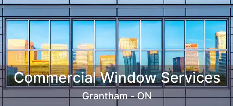  Commercial Window Services Grantham - ON