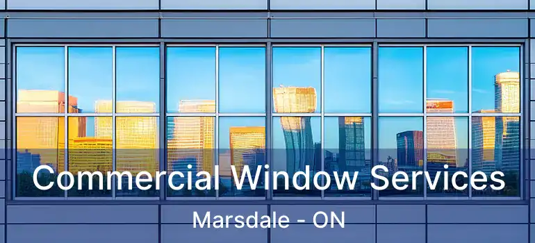  Commercial Window Services Marsdale - ON