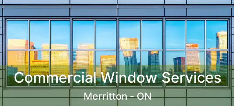  Commercial Window Services Merritton - ON