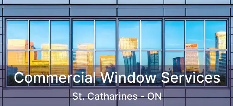  Commercial Window Services St. Catharines - ON