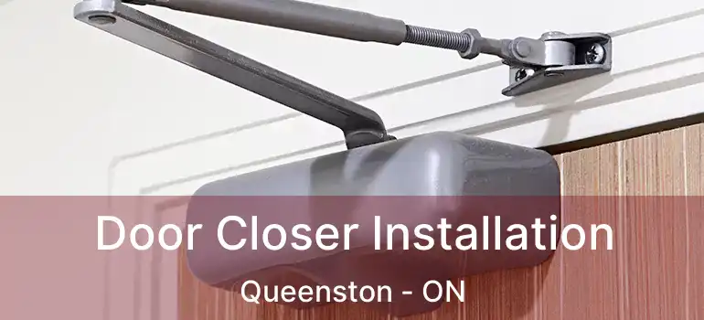  Door Closer Installation Queenston - ON