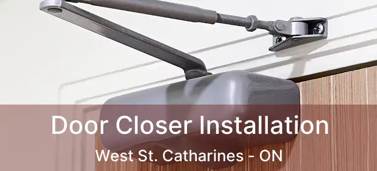 Door Closer Installation West St. Catharines - ON