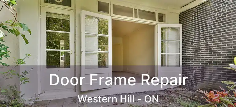 Door Frame Repair Western Hill - ON