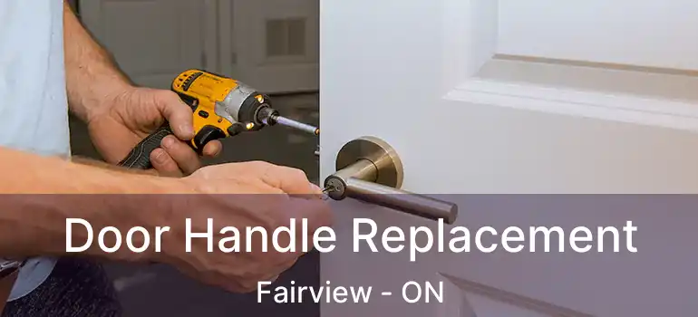  Door Handle Replacement Fairview - ON