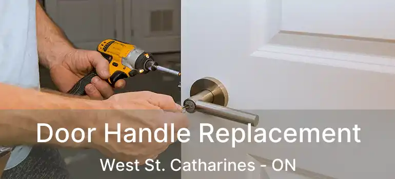  Door Handle Replacement West St. Catharines - ON