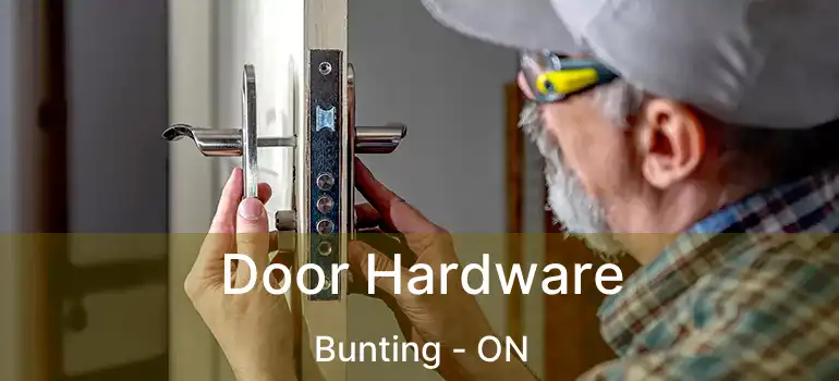  Door Hardware Bunting - ON