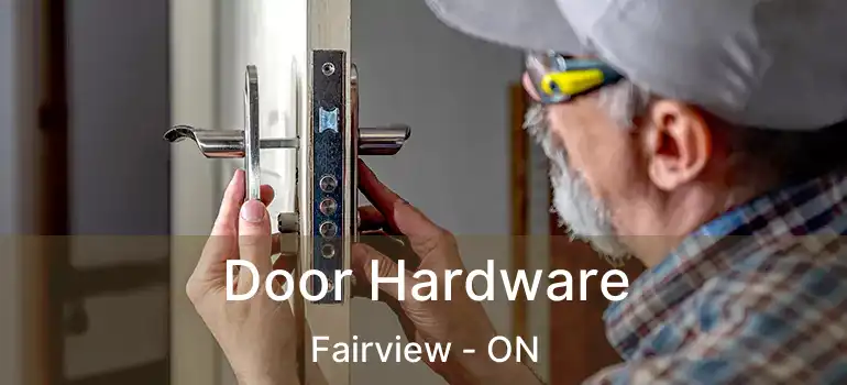  Door Hardware Fairview - ON