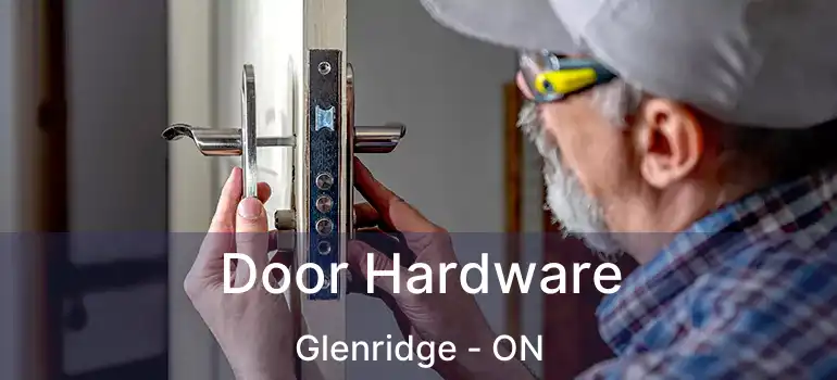 Door Hardware Glenridge - ON