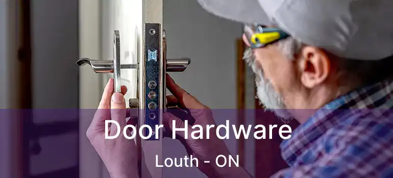 Door Hardware Louth - ON