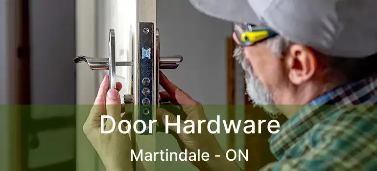  Door Hardware Martindale - ON