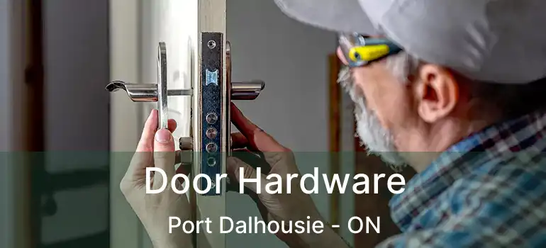  Door Hardware Port Dalhousie - ON