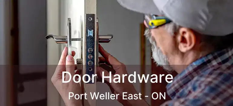 Door Hardware Port Weller East - ON