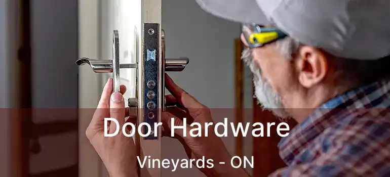  Door Hardware Vineyards - ON