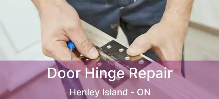  Door Hinge Repair Henley Island - ON