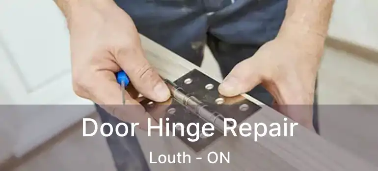 Door Hinge Repair Louth - ON
