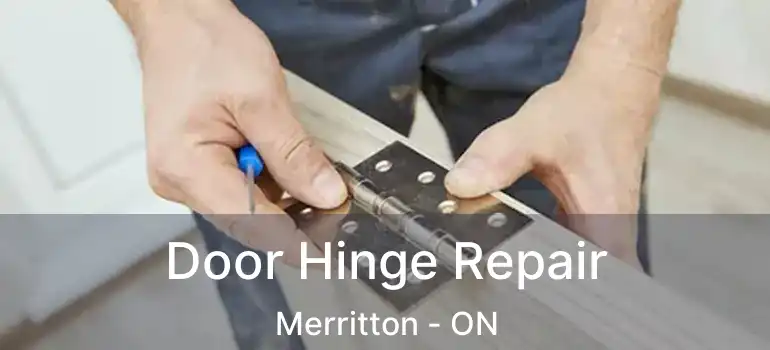  Door Hinge Repair Merritton - ON
