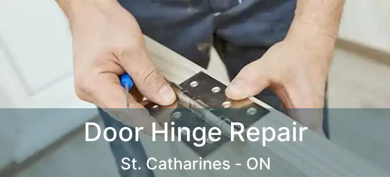  Door Hinge Repair St. Catharines - ON